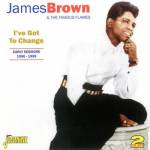 James Brown - I've Got to Change
